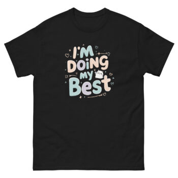 Cute Motivation: I'm Doing My Best Tee