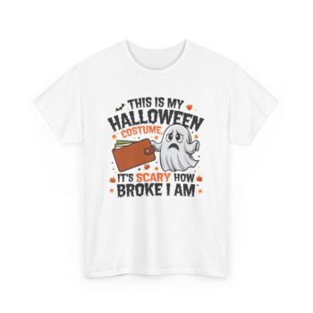 Funny Halloween Ghost Costume T-Shirt - "Scary How Broke I Am" Design